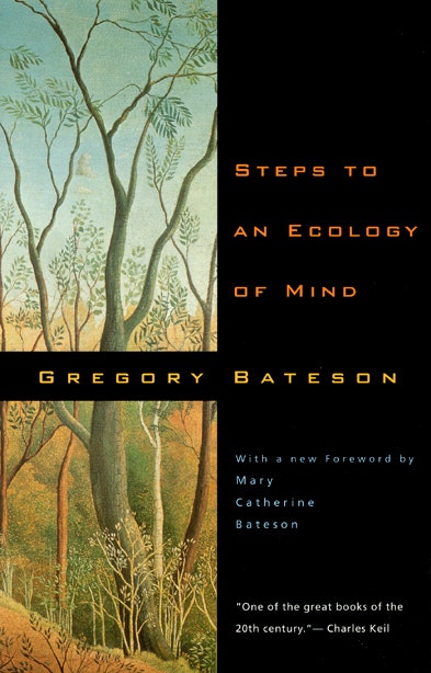 gregory bateson steps to an ecology of mind gregory bateson steps to an ecology of mind